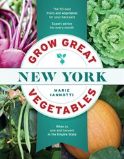 Grow great vegetables in New York cover image