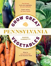 Grow Great Vegetables in Pennsylvania cover image
