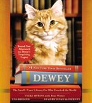 Dewey : The Small-town Library Cat Who Touched the World cover image