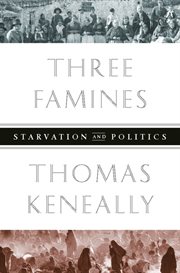 Three Famines : Starvation and Politics cover image