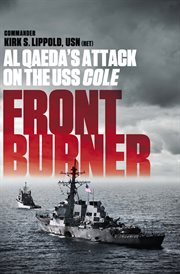 Front Burner : Al Qaeda's Attack on the USS Cole cover image