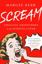 Scream : Chilling Adventures in the Science of Fear cover image