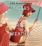 Tigers in Red Weather : A Novel cover image