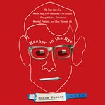 Kasher in the Rye : The True Tale of a White Boy from Oakland Who Became a Drug Addict, Criminal, Mental Patient, and Th cover image