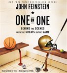 One on One : Behind the Scenes with the Greats in the Game cover image