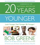 20 Years Younger : Look Younger, Feel Younger, Be Younger! cover image