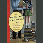 The Reading Promise : My Father and the Books We Shared cover image