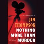 Nothing More than Murder : Mulholland Classic cover image