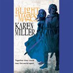 A Blight of Mages : Kingmaker, Kingbreaker cover image