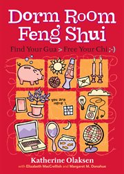 Dorm room feng shui : find your gua, free your chi cover image