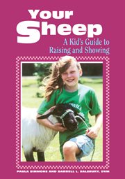 Your sheep : a kids' guide to raising and showing cover image