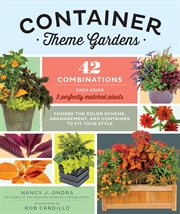 Container theme gardens : 42 combinations, each using 5 perfectly matched plants cover image