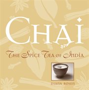 Chai : the spice tea of India cover image