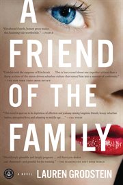 A friend of the family : a novel cover image