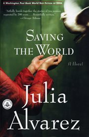 Saving the world : a novel cover image