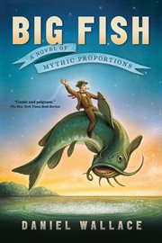 Big fish : a novel of mythic proportions cover image
