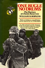 One bugle, no drums : the Marines at Chosin Reservoir cover image