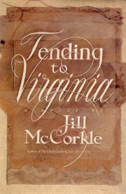 Tending to Virginia : a novel cover image