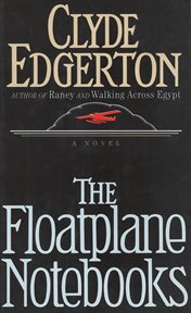 The Floatplane Notebooks : A Novel cover image