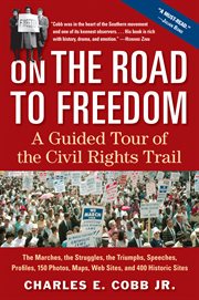On the road to freedom : a guided tour of the civil rights trail cover image