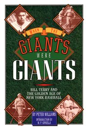 When the Giants were giants : Bill Terry and the golden age of New York baseball cover image