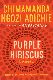 Purple hibiscus : a novel cover image
