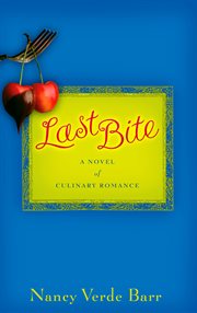 Last bite : a novel cover image