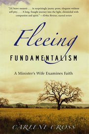 Fleeing Fundamentalism : A Minister's Wife Examines Faith cover image