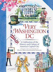 Very Washington DC : a celebration of the history and culture of America's capital city cover image