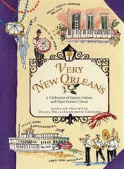 Very New Orleans : a celebration of history, culture, and Cajun country charm cover image