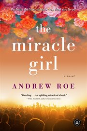 The Miracle Girl : A Novel cover image