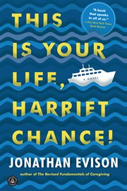 This is your life, Harriet Chance! : a novel cover image