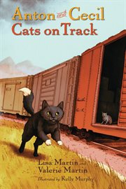 Anton and Cecil : cats on track cover image