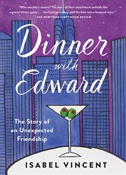 Dinner With Edward : A Story of an Unexpected Friendship cover image