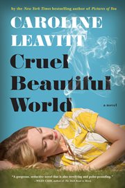 Cruel beautiful world : a novel cover image
