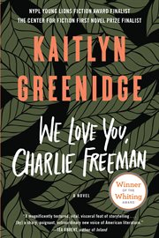 We love you, Charlie Freeman : a novel cover image
