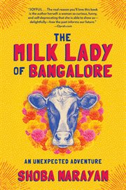 The milk lady of Bangalore : an unexpected adventure cover image