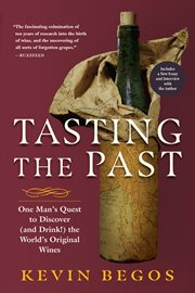 Tasting the past : the science of flavor & the search for the original wine grapes cover image