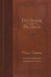 Daybook of Promise : Classic Selections from Every Century and Tradition of the Church cover image
