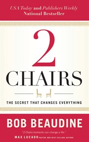 2 Chairs : The Secret That Changes Everything cover image