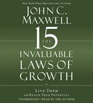 The 15 Invaluable Laws of Growth The 15 Invaluable Laws of Growth