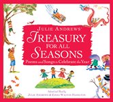 Julie Andrews' Treasury for All Seasons : Poems and Songs to Celebrate the Year cover image