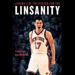 Jeremy Lin : The Reason for the Linsanity cover image