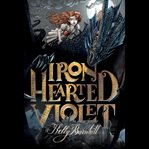 Iron Hearted Violet cover image