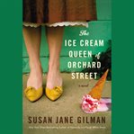 The Ice Cream Queen of Orchard Street : a novel cover image