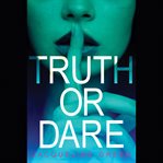 Truth or Dare : Truth or Dare (Green) cover image