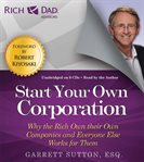 Start your Own Corporation Start your Own Corporation
