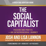 Rich Dad Advisors: The Social Capitalist : The Social Capitalist cover image