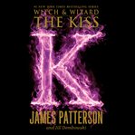 The Kiss : Witch & Wizard cover image