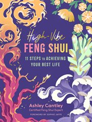 High-vibe feng shui : 11 steps to achieving your best life cover image